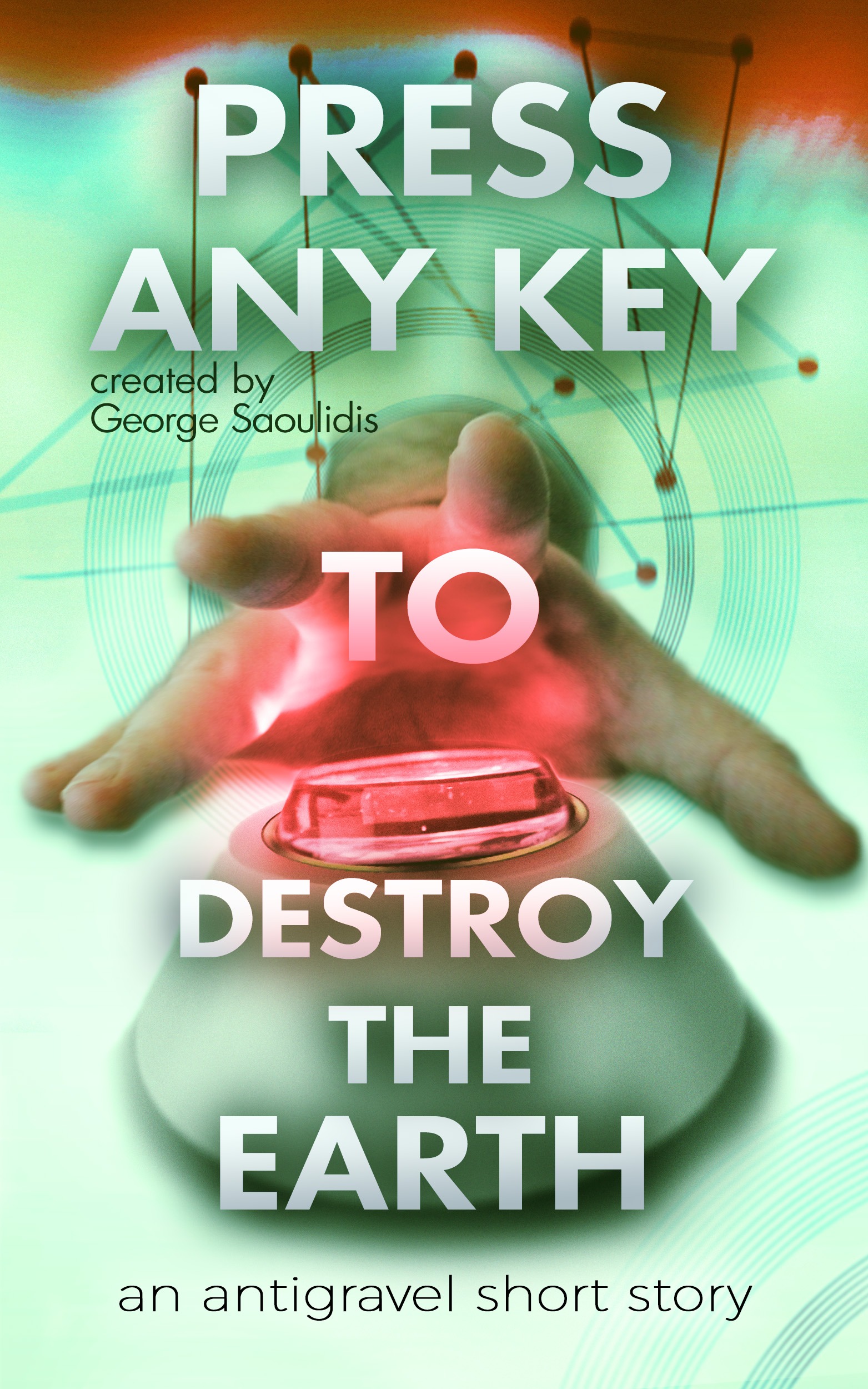 Book cover for Press Any Key To Destroy The Galaxy